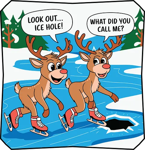 look out..ice hole, what did you call me - reindeer, ice skating, cartoon, humor, winter, skating, dialogue, hole, funny, playful