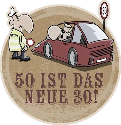 50 ist das neue 30! - Fünfzig, Geburtstag, Party, Auto, Polizei, Blitzer, Oli, Hilbring