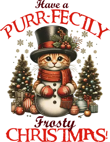 Have a PURR-FECTLY Frosty CHRISTMAS! - ornaments, greeting., christmas, cat, snowman, holiday, festive, top hat, scarf, decorated trees