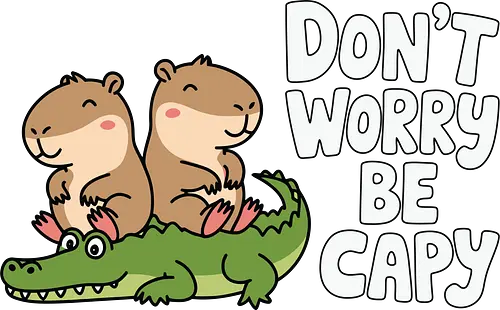 Don't Worry Be Capy - capybaras, crocodile, humor, animals, cute, phrase, relaxing, whimsical, cartoon