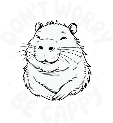 Don't worry, be cappy - capybara, animal, humor, cheerful, typography, graphic design, positivity, playful, minimalist