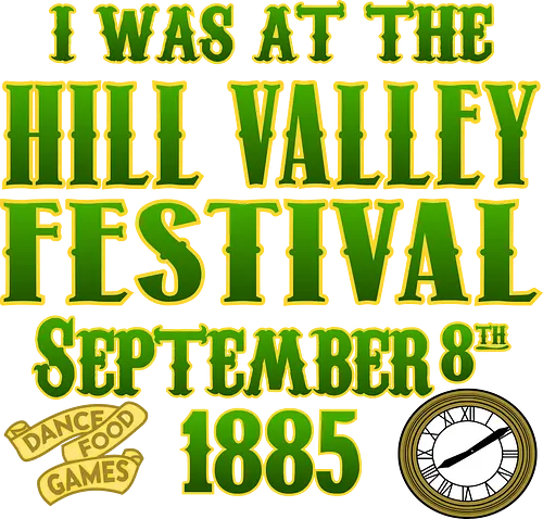 I Was There - Hill Valley, Festival, September 1885, Uhrturm, Zeitreise, Kultfilm, Fan-Design, Nostalgie, Retro, Science-Fiction, Abenteuer, Klassiker, Great Scott, Marty McFly, Doc Brown, Western, Filmzitat, Comicstil, Popkultur, Future, i was there