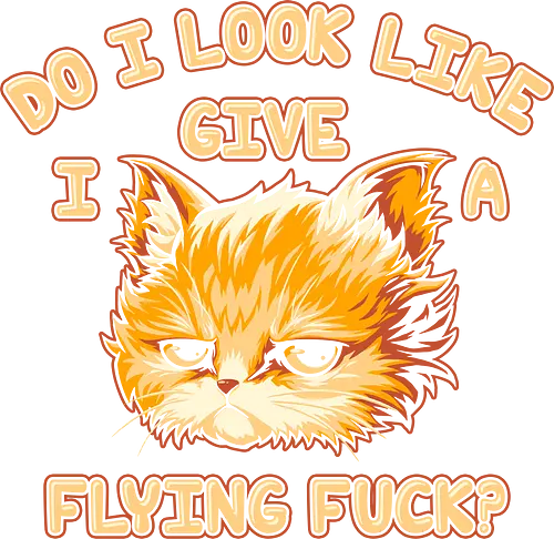 Do I Look Like I Give A Flying Fvck? - internet meme, parody, humor, hilarious, vintage colors, retro style, dilligaf, idgaf, I don't care, cute cat, kawaii, bored cat, introvert, mind your business, sarcasm, anti human, hate morning, anti social, funny, memes, hate poeple