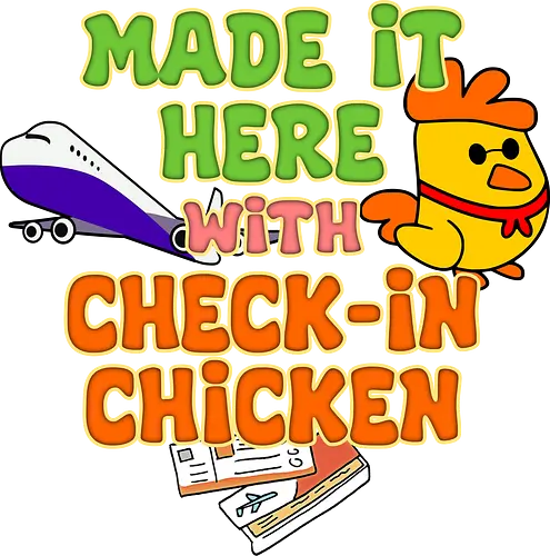 Made it Here with Check-In Chicken (Bin Dank Check-In Chicken Hier) - Reisememe, Check-In Chicken, viraler Humor, Flugtrend, Reisewitz, Memeliebhaber, virales Design, trendige Reisende, Social-Media-Humor, Reiselifestyle, lustige Reise, Flughafenhumor, Flugmeme, Hühnerwitz, Reisefieber, virale Reisende, Hühnerliebhaber, Reisehumor, Reisetrends, beliebte Memes, Trendsetter, Flughafenfans, Abenteuerlust, Humorliebhaber, reiseinspiriert, travel, holiday, vacation, flight