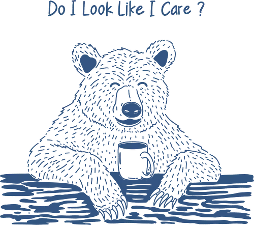 Do I Look Like I Care - bear, anxiety, anxious, meme, minimalist, do i look, like i care, care, caring, mental health, mental illness, happiness