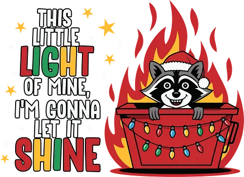 This little light of mine,I'm gonna let it shine - raccoon, pot, flames, quote, colorful, playful, festive, cartoon, lettering