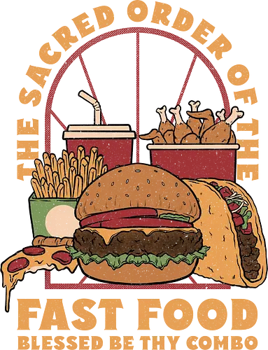 Sacred Order of Fast Food - fast food, ice cream, pizza, burgers, popsicles, tacos, fries, lettering, fried chicken, eating, hungry, funny