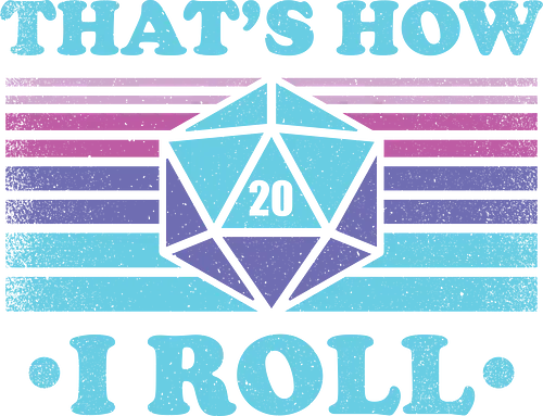 RPG Vintage - That's How I Roll - game master, critical role, critical, critical hit, game, retro, vintage, fantasy, quest, adventure, rpg, Pen and Paper, d20, Pen and paper, dungeon master, role playing game, tabletop