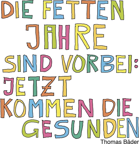 Die fetten Jahre sind vorbei – jetzt kommen die gesunden - fett, gesund, Jahre, Leben, Selbstliebe, abnehmen, zunehmen, Menschsein, Mensch, vorbei, Schluss, Diät