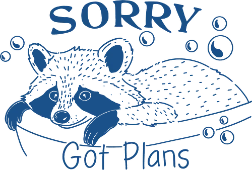 Got Plans Raccoon  - sorry got plans, got plan, raccoon, meme, fun, funny, sarcastic, sarcasm, minimalist, trash, lazy