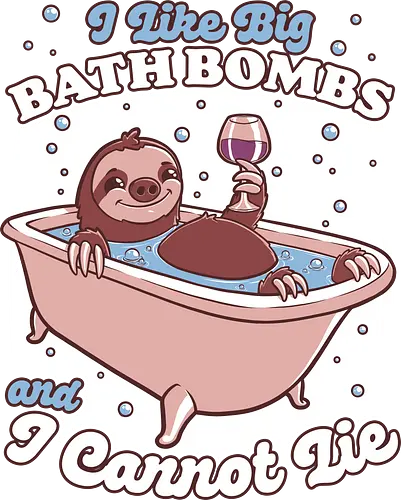 Relax Sloth Bubble Bathtub - Sloth, cute, pet, animal, adorable, bathroom, bath bomb, bath, music, parody, bubble, bubbles, drink, alcohol, wine, relax, relaxing