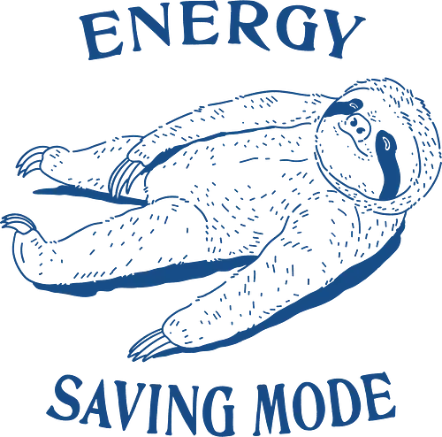 Energy Saving Mode - energy saving mode, energy saving, im not lazy, sloth, fun, funny, meme, sarcastic, sarcasm, minimalist, lazy