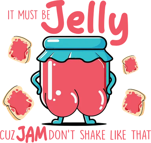 It must be jelly cuz jam don't shake like that  - jelly, humor, cartoon, jar, toast, playful, red, food