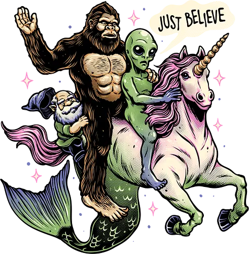 Just Believe - Myth, creatures, alien, dwarf, funny, unicorn, legends, mermaid, Paranormal