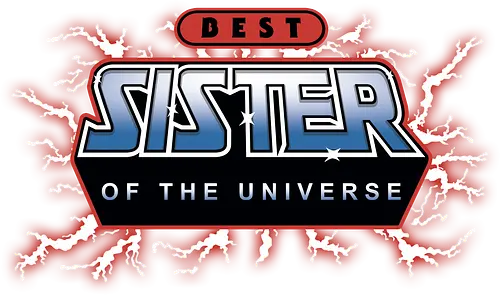 Best Sister of the Universe - fathers day, dad, daddy, mothers day, mommy, gifts for sister, 80s, christmas, christmas gifts, he man, heman, masters of the universe, nostalgia