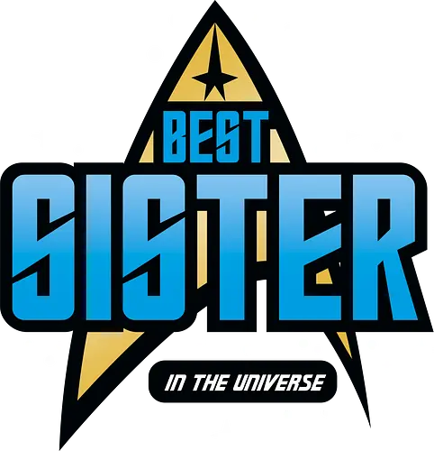 Best Trekkie Sister - fathers day, dad, daddy, mothers day, mommy, gifts for sister, 60s, 70s, 80s, christmas, christmas gifts, universe, galaxy, Space, trekkie, nostalgia