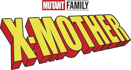 Mutant X-Mother - mom, mommy, family, mother, mothers day, mothers day gift ideas, gift for mom, comic, matching family, mutant pride, x men, x men mutant, cartoons, family squad, animation