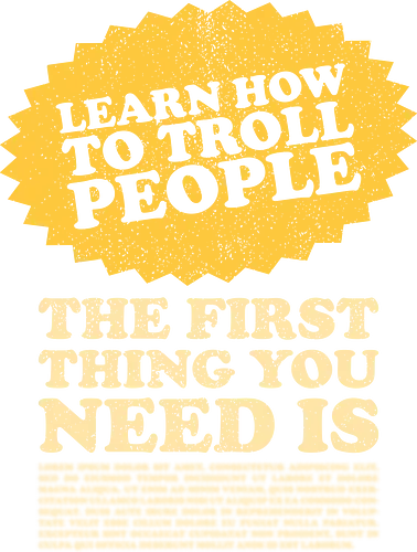 Learn How To Troll People - funny, gamer, gaming, geek, humor, internet, internet humor, internet memes, internet troll, memes, sarcasm, sarcastic, troll, trolling, video game