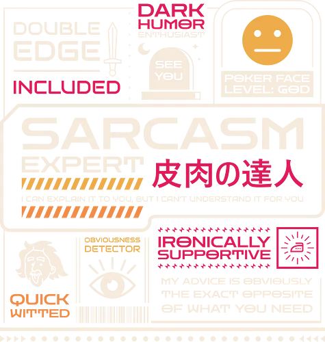 Sarcasm Expert - sarcasm, clever, dark humor, funny, funny slogan, funnytee, humor, ironic, retro, sarcasm lover, sarcasm sayings, sarcastic, sarcastic quote, vintage, witty