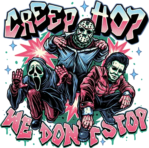 Creep Hop We Don’t Stop - Horror, movie, horror movie, classic, villain, scary, funny, Hip hop, dance