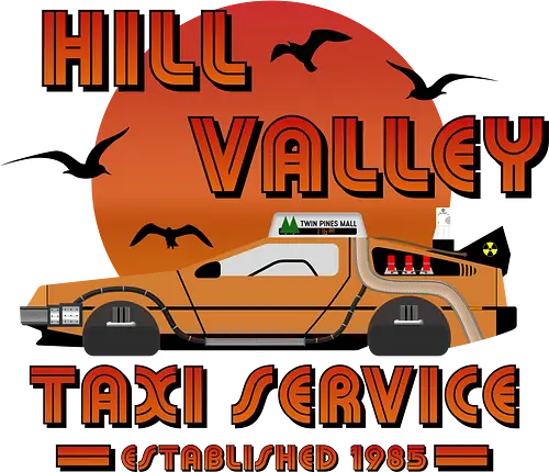 Hill Valley Taxi Service Model 2 - Future, delorean, doc brown, funny pop, funny quote, geek, hill valley, joke, marty mcfly, meme, memes, nerd, parody, time travel, vintage