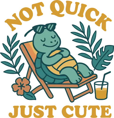 Not Quick Just Cute - turtle, relaxing, tropical, cute, deck chair, drink, leisure, humorous, summer, nature