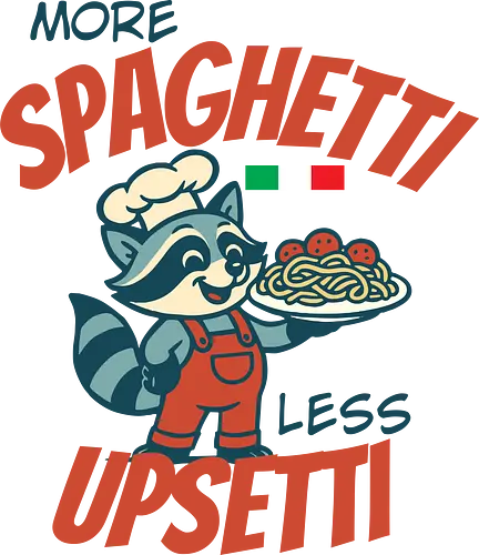 More spaghetti, less upsetti - raccoon, chef, spaghetti, humor, italian flag, cartoon, playful, food, text, red overalls More spaghetti, less upsetti - raccoon, chef, spaghetti, humor, italian flag, cartoon, playful, food, text, red overalls