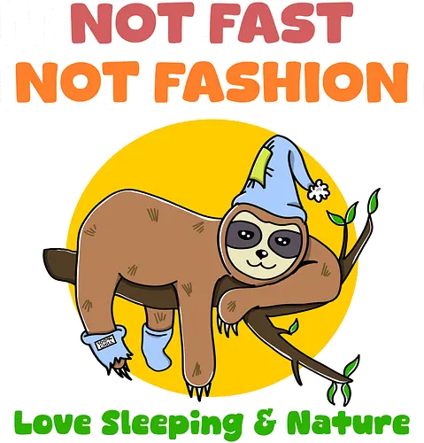 Not Fast Not Fashion Sloth (Nicht Schnell Nicht Mode Faultier) - pyjama, nachtmütze, faultier, faul, schläfer, natur, schlafanzug, slow life, eco humor, schlafenszeit, süßes tier, naturfreund, entspannt, bequem, nicht schnell, cartoon faultier, chillig, müde, waldtier, slow fashion witz, faultier shirt, introvertiert, wildtier, sarkastisch, lustiges faultier