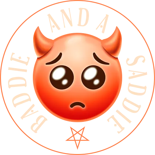 Baddie and a Saddie - demon, satanic, funny, sarcasm, funny sayings, sarcastic, humor, emoticon, sad emoji, atheism, agnostic, angel, sinner, baddie, saddie, emoji, devil