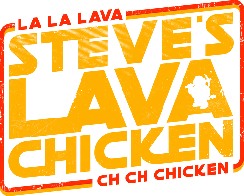 Steves Lava Chicken - Steves Lava Chicken, lava chicken, hot, spicy, miners, steve, jack black, chicken jockey
