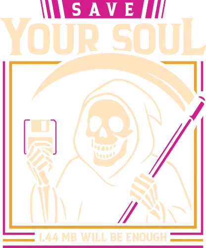 Save Your Soul - funny, 80s, 90s, computer, funny sayings, geeky humor, grim reaper, horror, nostalgia, retro, sarcasm, skull, vintage, death, floppy disk