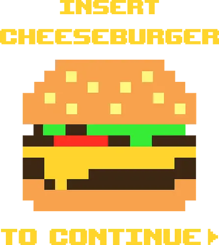 Insert Cheeseburger To Continue - burger, 8bit, burger addict, burger lover, cheese, cheeseburger, delicious, fast food, food, grill, hamburger, junk food, pixelart, retro, tasty