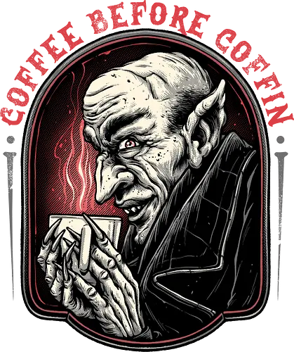 Coffee before Coffin - Movie, horror, vampire, coffee, caffeine, funny, humor, coffee lover
