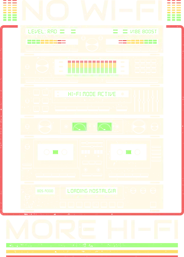 No Wi-Fi More Hi-Fi  - old school, retro, tape, vintage, 80s, 90s, amplifier, analog, audio, audiophile, cassette, geek, hifi, music, nostalgia