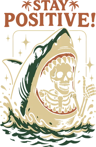 Bleib positiv - Lustiger Hai - Skelett, Totenkopf, Bleib positiv, Sommer, lm2kone, Ästhetik, Cooler Sommer, Schwarzer Humor, Lustig, Lustiger schwarzer Humor, Lustiges T-Shirt, Humor, Illustration, Sarkasmus, Sarkastisch, Meer, Hai