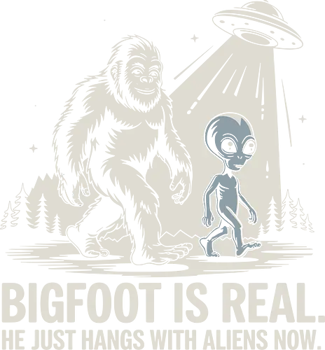 Bigfoot is real. He just hangs with aliens now - bigfoot, alien, ufo, humor, forest, illustration, conspiracy, friendship, light beam, extraterrestrial