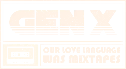 Gen X – Cassette Lover - cassette, 70s, 80s, 90s, analog, band, cassette tape, gen xers, generation x, mixtape, music, nostalgia, retro, tape, vintage