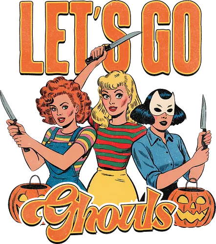 Let's go ghouls - Let's go ghouls, halloween, pumpkin, macabre, scare Let's go ghouls - Let's go ghouls, halloween, pumpkin, macabre, scare