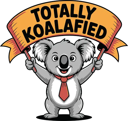 Totally Koalafied - koala, cartoon, humor, banner, text, gray background, red tie, playful, cheerful, pun Totally Koalafied - koala, cartoon, humor, banner, text, gray background, red tie, playful, cheerful, pun