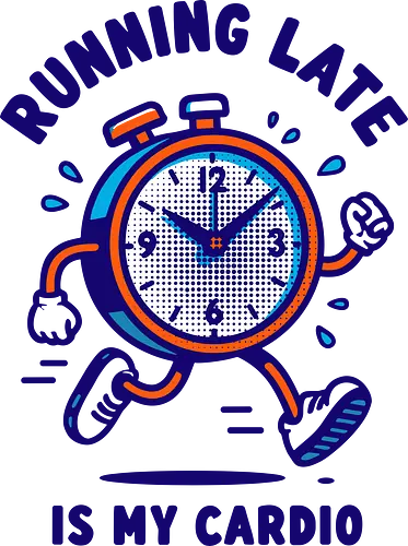 Running Late is My Cardio - stopwatch, running, humor, cardio, text, playful, cartoon, time management, procrastination, typography