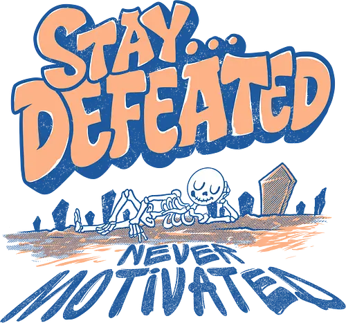 no motivation  - no motivation, zero motivation, sarcastic, sarcasm, anti hustle, lazy, bored, chill, darkhumor, funny, skeleton, skull, retro, vintage