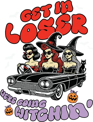 Get in loser, we're going witchin - witches, convertible, bats, halloween, sunglasses, hats, pumpkins, text, vintage car