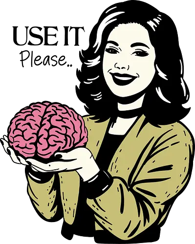 Use It Please - sarcastic, sarcasm, humor, meme, use your brain, woman, bold statement, funny Use It Please - sarcastic, sarcasm, humor, meme, use your brain, woman, bold statement, funny