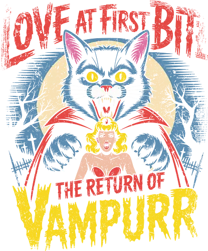 The Return of Vampurr" Funny Vampire Cat Retro Horror Art - Vampurr, vampire cat, funny horror, retro horror, love at first bite, cat lover, horror movie, spooky, Halloween, monster cat, vampire, gothic, pun, humor, horror art, classic monster, funny art, cat humor, cat pun, unique gift