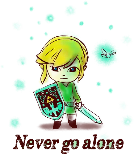 Never go alone - legendary hero, gaming, gamers, cute, kawaii