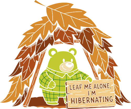 Bear Hibernating - pun, nature, wildlife, winter, bear, hibernate, autumn, fall, leaves, cute, funny, introvert, animal, cozy, t-shirt design, sleeping