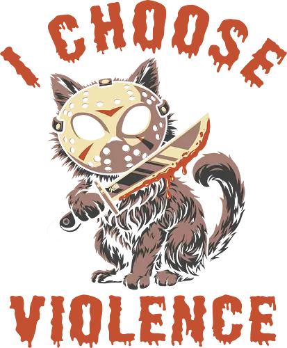Friday Cat - I Choose Violence - funny cat, horror, halloween, bad boy, cat humor, bad cat, violence, friday, scary, holiday, horror movie, creepy, slasher, movie humor, cute cat, funny, cat joke, memes, internet meme, hilarious, funny meme, cat meme, meme