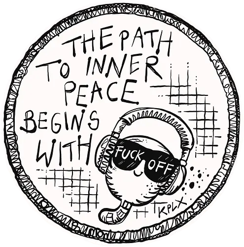 Inner Peace - Worm, Dieter, Kplx, Calm, Peace, Fuck off