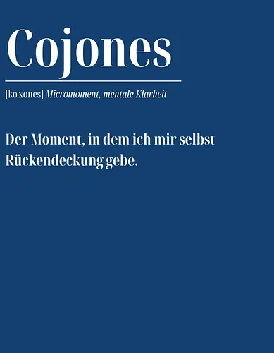 Cojones [koˈxones] – Micromoment, mentale Klarheit. - Cojones, Statement Shirt, Micromoment, Mentale Klarheit, Selbstvertrauen, Innere Stärke, Mindset Shirt, Selbstbewusstsein, Empowerment, Motivation, Klarheit Leben, Stärke Tragen, Coaching Inspiration, Mut zeigen