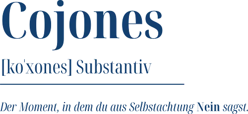 Cojones [koˈxones]-Sag Nein mit Stil - Cojones, Statement Shirt, Selbstachtung, Klare Grenzen, Innere Stärke, Selbstbewusstsein, Mentale Klarheit, Empowerment, Selbstvertrauen, Coaching Inspiration, Mindset Shirt, Nein sagen, Mut zeigen, Stärke tragen